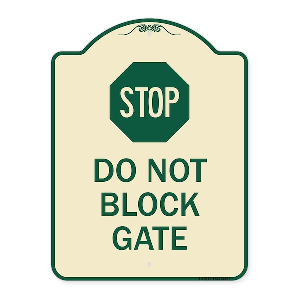 Stop Do Not Block Gate Heavy-Gauge Aluminum Architectural Sign, 24" x 18", TG-1824-22857